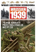 Wielki Leksykon Uzbrojenia Wrzesień 1939 Tom 213 75 MM armaty przeciwlotnicze wz 97 / 25
