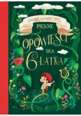 Dawno, dawno temu... Piękne opowieści dla 6-latka