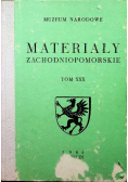 Materiały zachodniopomorskie Tom XXX