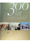 300 lat wytrwałości