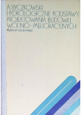 Hydrologiczne podstawy projektowania budowli wodno-melioracyjnych