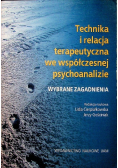 Technika i relacja terapeutyczna we współczesnej psychoanalizie