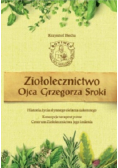 Ziołolecznictwo Ojca Grzegorza Sroki
