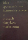 Idea społeczeństwa komunistycznego w pracach klasyków marksizmu