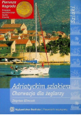Adriatyckim szlakiem Chorwacja dla żeglarzy