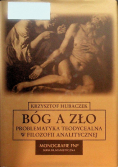 Bóg a zło Problematyka teodycealna w filozofii analitycznej