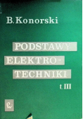 Podstawy elektrotechniki Tom III