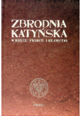 Zbrodnia katyńska W kręgu prawdy i kłamstwa