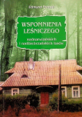 Wspomnienia Leśniczego Nadnarwiańskich I Nadbiebrzańskich Lasów