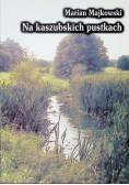 Na kaszubskich pustkach