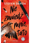Nie zawiedź mnie, tato Część 1