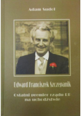 Edward Franciszek Szczepanik Ostatni premier rządu RP na uchodźstwie