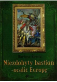 Niezdobyty bastion ocalić Europę