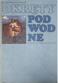 Okręty podwodne fantazja i rzeczywistość