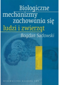 Biologiczne mechanizmy zachowania się ludzi i zwierząt