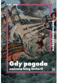 Gdy pogoda zmienia bieg historii