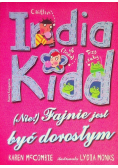 India Kidd. (Nie) fajnie jest być dorosłym