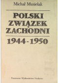 Polski Związek Zachodni 1944 - 1950