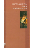 Emocje przyjaciel czy wróg