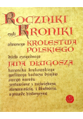 Roczniki czyli Kroniki Sławnego Królestwa Polskiego  księga dziesiąta
