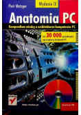 Anatomia PC kompendium wiedzy o architekturze komputerów PC
