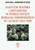 Faszyzm włoski i hitleryzm w publicystyce Romana Dmowskiego w latach 1922 1939