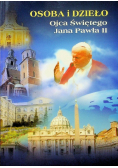Osoba i dzieło Ojca Świętego Jana Pawła II