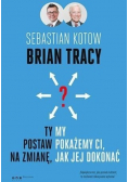 Ty postaw na zmianę, my pokażemy Ci, jak jej dokonać