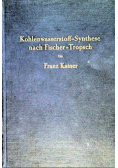 Die Kohlenwasserstoff Synthese nach Fischer-Tropsch 1950 r