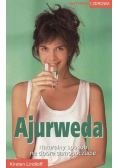 Ajurweda Naturalny sposób na dobre samopoczucie