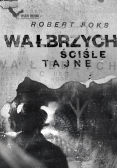 Wałbrzych Ściśle tajne