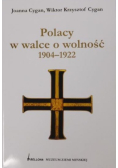 Polacy w walce o wolność 1904 1922