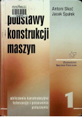 Podstawy konstrukcji maszyn Tom 1