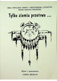 Tylko ziemia przetrwa