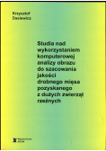Studia nad wykorzystaniem komputerowej analizy obrazu do szacowania jakości drobnego mięsa pozyskanego z dużych zwierząt rzeźnych