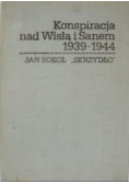 Konspiracja nad Wisłą i Sanem