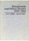 Konspiracja nad Wisłą i Sanem 1939 - 1944