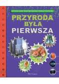 Przyroda była pierwsza