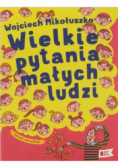 Wielkie pytania małych ludzi