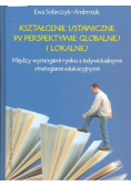 Kształcenie ustawiczne w perspektywie globalnej i lokalnej między wymogami rynku a indywidualnymi strategiami edukacyjnymi