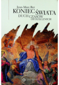 Koniec świata Duch czasów ostatecznych