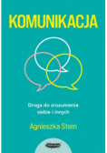 Komunikacja. Droga do zrozumienia siebie i innych
