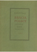 Bracia Polscy Ludzie idee wpływy