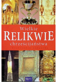 Wielkie relikwie chrześcijaństwa
