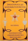 Ezoteryczne chrześcijaństwo przyszłości Światopogląd różokrzyżowców