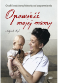 Opowieść mojej mamy.
