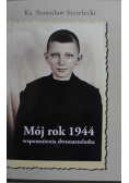 Mój rok 1944 wspomnienia dwunastolatka