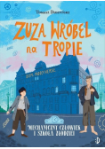 Mechaniczny Człowiek i szkoła złodziei. Zuza Wróbel na tropie. Tom 2