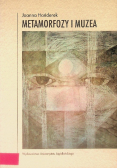 Metamorfozy i muzea