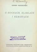 O duchach, djabłach i kobietach, ok. 1924 r.